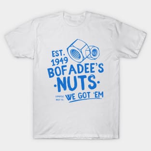 Funny Bofadees Nuts We got 'Em Men, Women T-Shirt